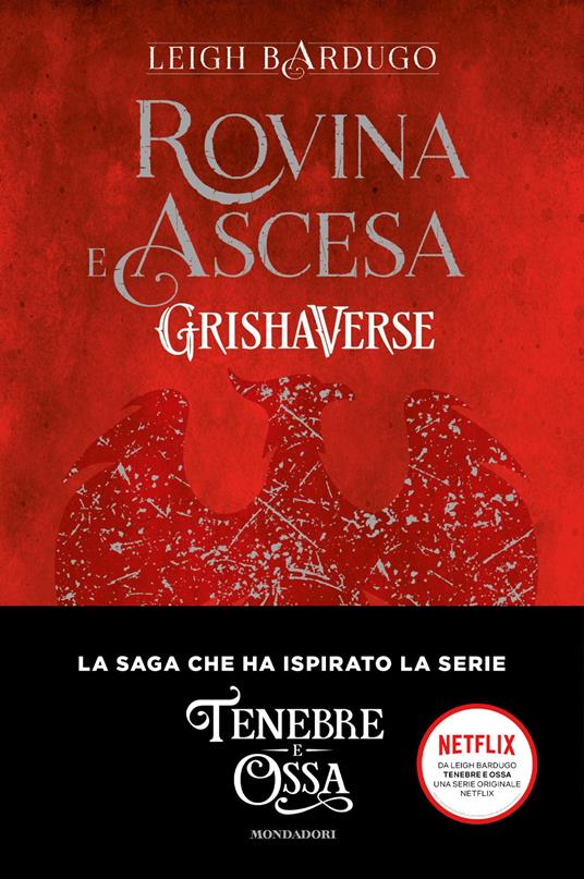 Leigh Bardugo Rovina e ascesa. GrishaVerse